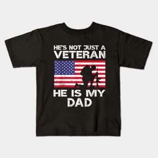 He's Not Just A Veteran He IS My Dad Kids T-Shirt